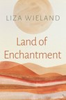 Land of Enchantment - Liza Wieland - 9780815611776