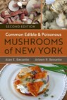 Common Edible and Poisonous Mushrooms of New York - Alan Bessette ; Arleen Bessette - 9780815611806