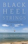 Black Heel Strings - Robin Michel Caudell - 9780815611981