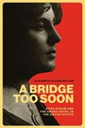 A Bridge Too Soon - Elizabeth Claire Saylor - 9780815612193