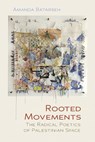 Rooted Movements - Amanda Batarseh - 9780815612223
