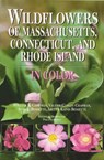 Wildflowers of Massachusetts, Connecticut, and Rhode Island in Color - William K. Chapman - 9780815631859