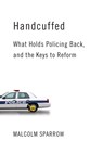 Handcuffed - Malcolm  K. Sparrow - 9780815727828