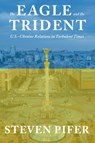 The Eagle and the Trident - Steven Pifer - 9780815730408