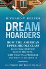Dream Hoarders - Richard Reeves - 9780815734482