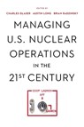 Managing U.S. Nuclear Operations in the 21st Century - Charles Glaser ; Austin Long ; Brian Radzinsky - 9780815739616