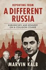 A Different Russia - Marvin Kalb - 9780815740353