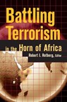 Battling Terrorism in the Horn of Africa - ROTBERG,  Robert I. - 9780815775706