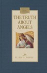 The Truth about Angels - White Ellen G - 9780816320387