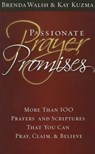 Passionate Prayer Promises - Brenda Walsh - 9780816322763