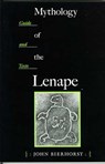 Mythology of the Lenape - John Bierhorst - 9780816515738