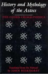 History and Mythology of the Aztecs: The Codex Chimalpopoca - John Bierhorst - 9780816518869