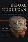 Before Kukulkan - Vera Tiesler ; Andrea Cucina ; Travis W. Stanton ; David Freidel - 9780816532643