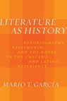 Literature as History - GARCIA,  Mario T. - 9780816533558