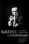 Native Apparitions - Steve Pavlik ; Tom Holm ; Elise Marubbio - 9780816535477