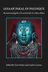 Janaab' Pakal of Palanque - Vera Tiesler ; Andrea Cucina - 9780816537310