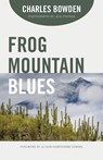 Frog Mountain Blues - Charles Bowden - 9780816537921