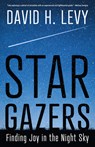 Star Gazers: Finding Joy in the Night Sky - David H. Levy - 9780816554645