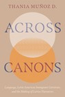 Across Canons - Thania Munoz D. - 9780816554744