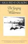 SINGING WILDERNESS UNIV OF MIN - Sigurd F. Olson - 9780816629923
