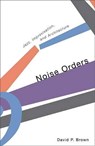 Noise Orders - David S. Brown - 9780816643516