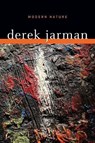 Jarman, D: Modern Nature - Derek Jarman - 9780816665945