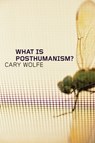 What Is Posthumanism? - Cary Wolfe - 9780816666157