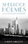 Sherlock Holmes and the Ice Palace Murders - Larry Millett - 9780816674824