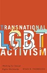 Transnational LGBT Activism - Ryan R. Thoreson - 9780816692743