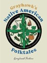Grayhawk's Native American Folktales - Grayhawk Perkins - 9780817322311