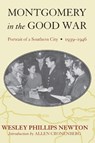Montgomery in the Good War - NEWTON,  Wesley Phillips - 9780817356323