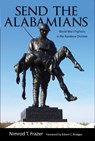 Send the Alabamians - Nimrod Thompson Frazer - 9780817359799