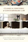 Classical Rhetoric and Contemporary Law - Francis J. Mootz ; Kirsten K. Davis ; Brian N. Larson - 9780817361396