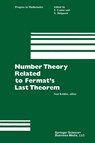 Number Theory Related to Fermat's Last Theorem - Koblitz - 9780817631048