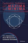 Geometric Problems on Maxima and Minima - ANDREESCU,  Titu - 9780817635176