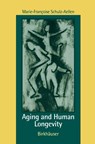 Aging and Human Longevity - M. -F. Schulz-Aellen - 9780817639648