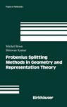 Frobenius Splitting Methods in Geometry and Representation Theory - Michel Brion ; Shrawan Kumar - 9780817641917