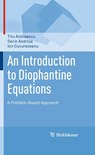 An Introduction to Diophantine Equations - Titu Andreescu ; Dorin Andrica ; Ion Cucurezeanu - 9780817645489
