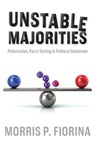 Unstable Majorities - Morris P. Fiorina - 9780817921156