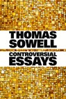 Controversial Essays - Thomas Sowell - 9780817929923