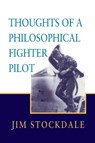 Thoughts of a Philosophical Fighter Pilot - James B Stockdale - 9780817993924