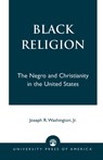 Black Religion - Joseph R. Washington - 9780819139078