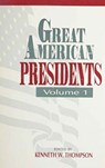 Great American Presidents - Kenneth W. Thompson - 9780819198853