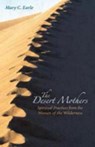 The Desert Mothers: Spiritual Practices from the Women of the Wilderness - EARLE,  Mary C. - 9780819221568