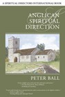 Anglican Spiritual Direction - Peter Ball - 9780819222541