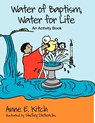 Water of Baptism, Water for Life - Anne E. Kitch - 9780819227829