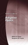 Field Guide to Adaptive Optics - TYSON,  Robert K.; Frazier, Benjamin W. - 9780819453198