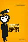 Lighter Side of Adaptive Optics - Robert K. Tyson - 9780819475619