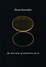 The Ruins of Nostalgia - Donna Stonecipher - 9780819500847