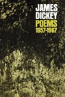 Poems, 1957–1967 - James Dickey - 9780819560551